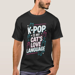 K-Pop Dance Korean Pop Music Cat Owner South Korea T-Shirt