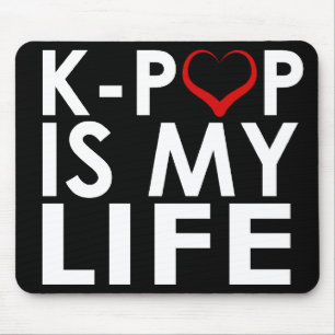K-POP IS MY LIFE ♡ MOUSE MAT