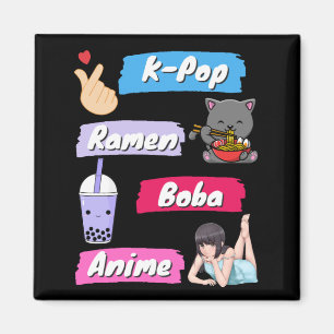 K-Pop, Ramen, Boba and Anime Pop Culture Fan   Magnet