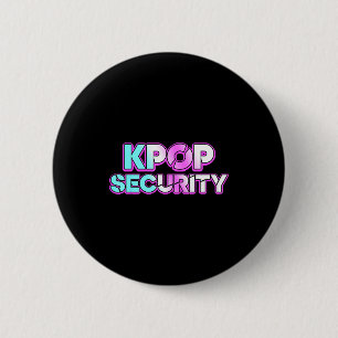 K-pop security mum dad kids funny birthday concert 6 cm round badge