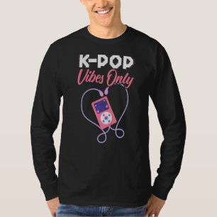 K Pop Vibes Only Korean Pop Music South Korea T-Shirt