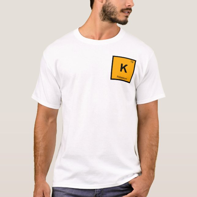 K - Potassium Chemistry Periodic Table Symbol T-Shirt (Front)