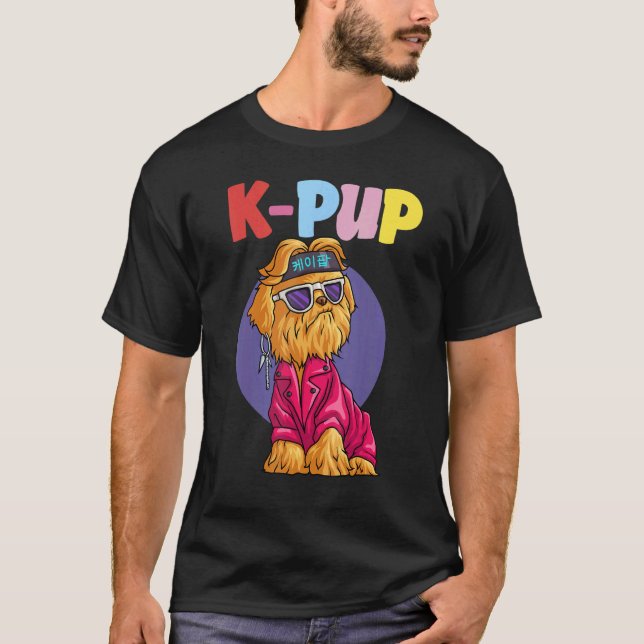 K PUP  Dog Korean K9 Pupstar For K pop & Dog T-Shirt (Front)