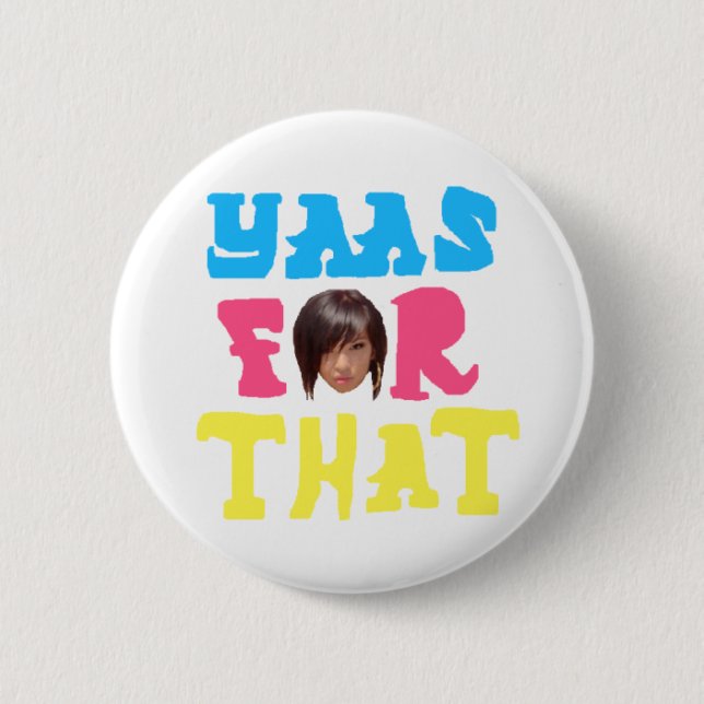 k-Rizz says "Yass For That" 6 Cm Round Badge (Front)