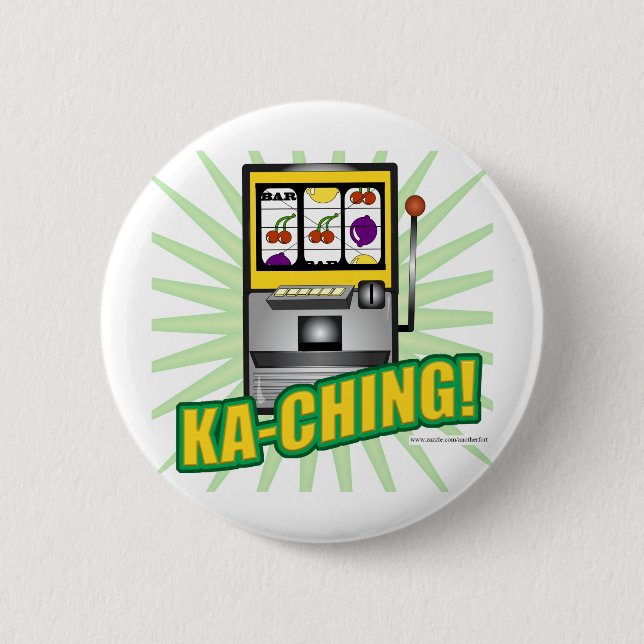 Ka-Ching Big Money! 6 Cm Round Badge (Front)