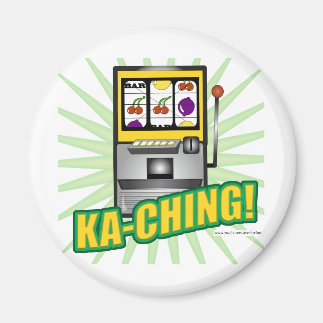 Ka-Ching Big Money! Magnet (Front)