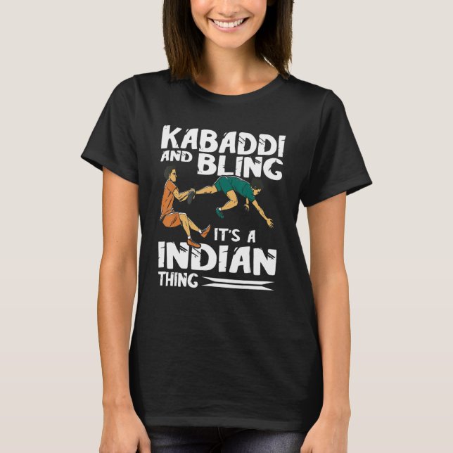 Kabaddi And Bling Indian Sports Kabaddi Player Kab T-Shirt (Front)