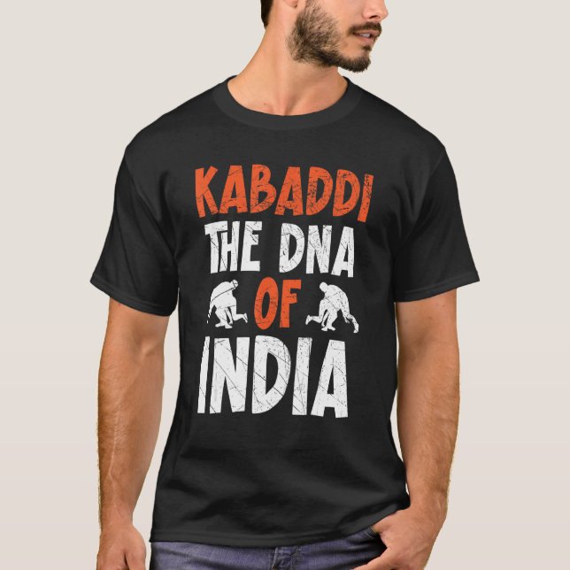 Kabaddi The Dna Of India Indian Team Sport Raider  T-Shirt (Front)