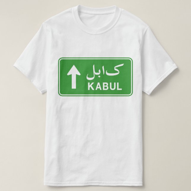 Kabul, Afghanistan Highway Traffic Street Sign T-Shirt (Design Front)