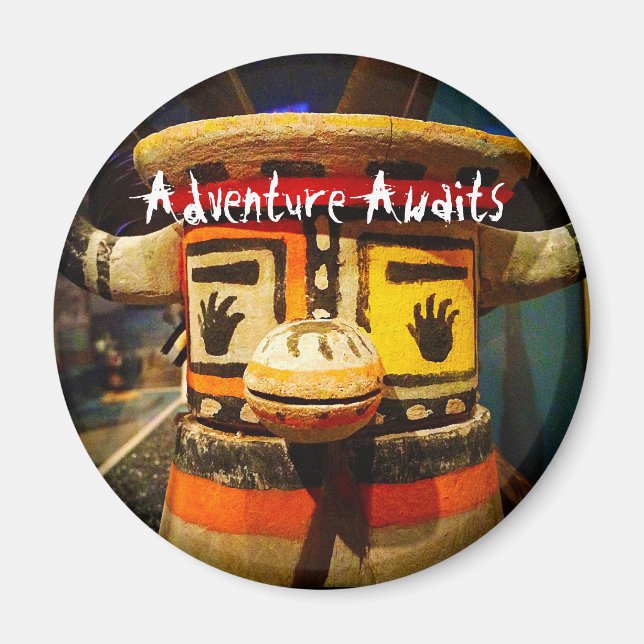 Kachina Doll Face Photo Adventure Awaits Cute Bold Magnet (Front)