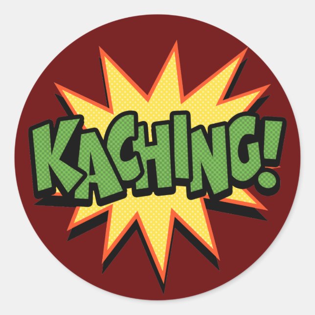 Kaching! Classic Round Sticker (Front)