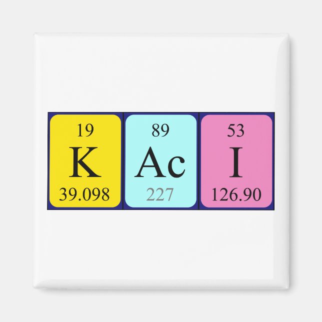 Kaci periodic table name magnet (Front)