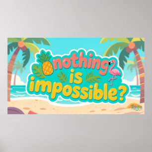 Kagu Nothing is Impossible Poster