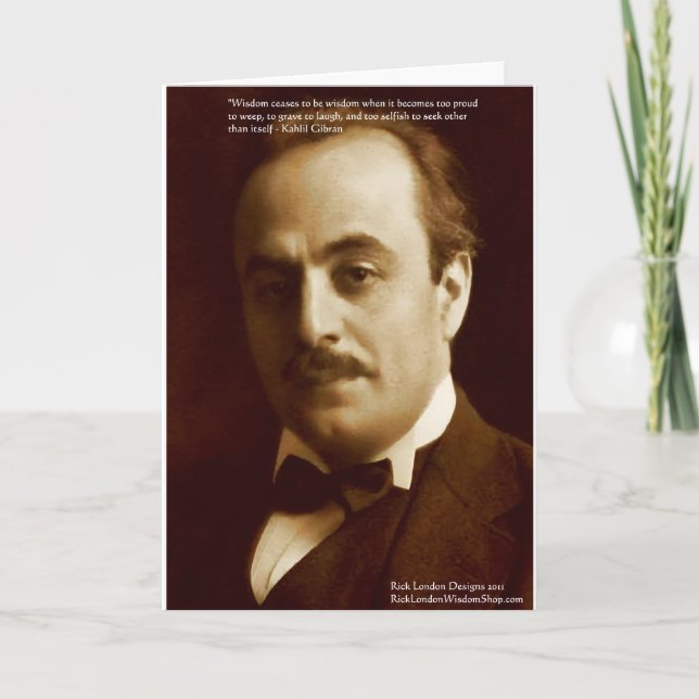 Kahlil Gibran "Wisdom Proud" Quote Gifts & Cards (Front)
