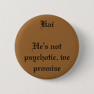 Kai 6 Cm Round Badge