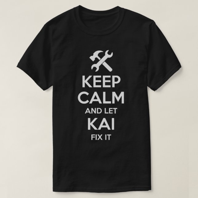 KAI Fix Quote Funny Birthday Personalised Name Gif T-Shirt (Design Front)
