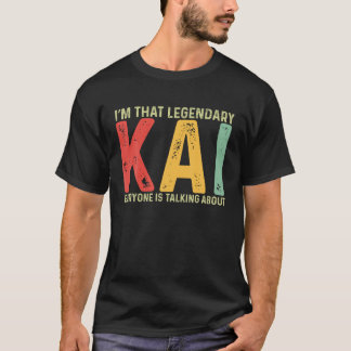 Kai Personal Name First Name Funny Kai Saying Kai  T-Shirt
