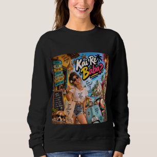 Kai Re Baba? — Just Another Susegad Day Sweatshirt