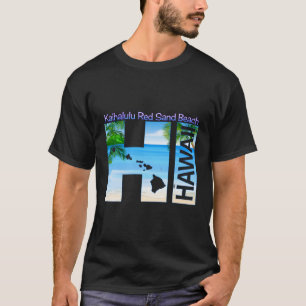 Kaihalulu Red Sand Beach Hi Hawaii Aloha State Vac T-Shirt