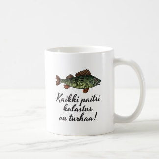 Kaikki paitsi kalastus on turhaa! kahvimuki coffee mug