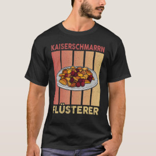Kaiserschmarrn Pancakes Sweets Cuisine Austria_7 T-Shirt