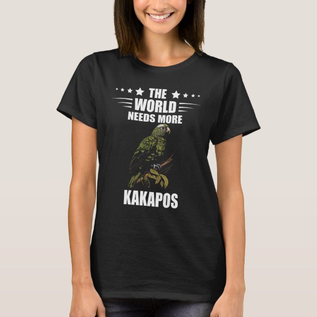 Kakapo Parrot Kakapo Bird The World Needs More Kak T-Shirt (Front)