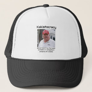 Kakistocracy Trucker Hat