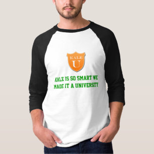 Kale is so smart T-Shirt