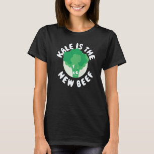 Kale Is The New Beef Vegan T-Shirt