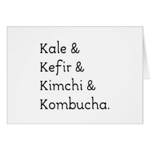 Kale Kefir Kimchi Kombucha