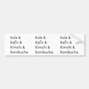 Kale Kefir Kimchi Kombucha Bumper Sticker