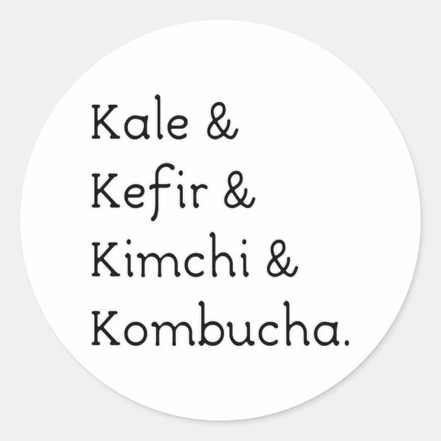 Kale Kefir Kimchi Kombucha Classic Round Sticker (Front)