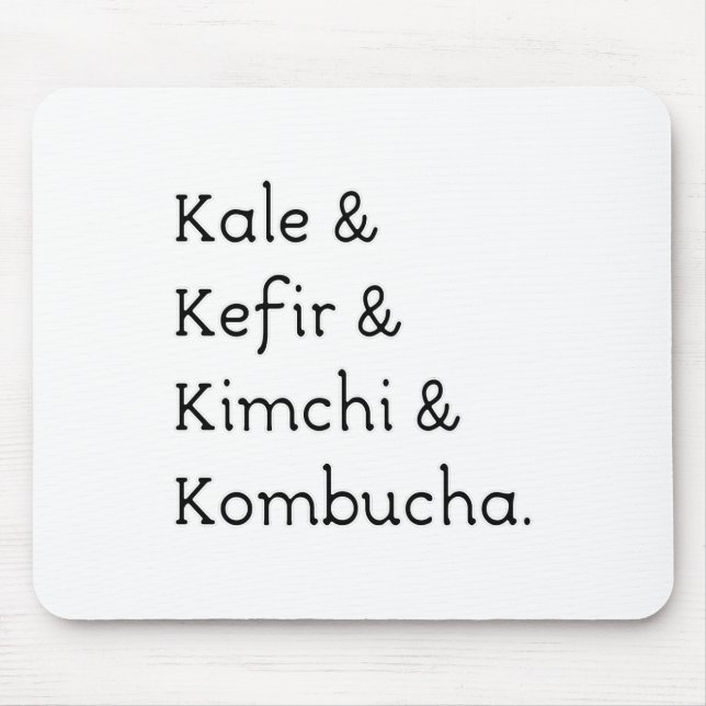 Kale Kefir Kimchi Kombucha Mouse Mat (Front)