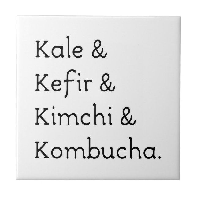 Kale Kefir Kimchi Kombucha Tile (Front)
