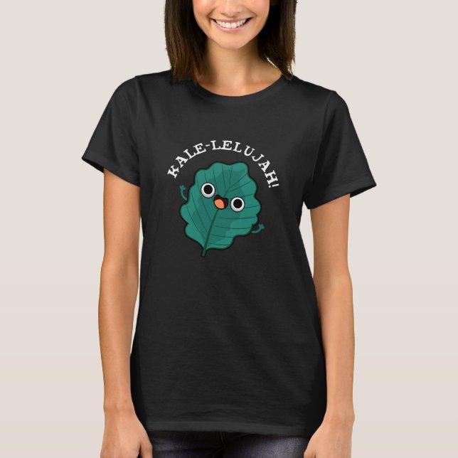 Kale-lelujah Funny Veggie Kale Pun  T-Shirt (Front)