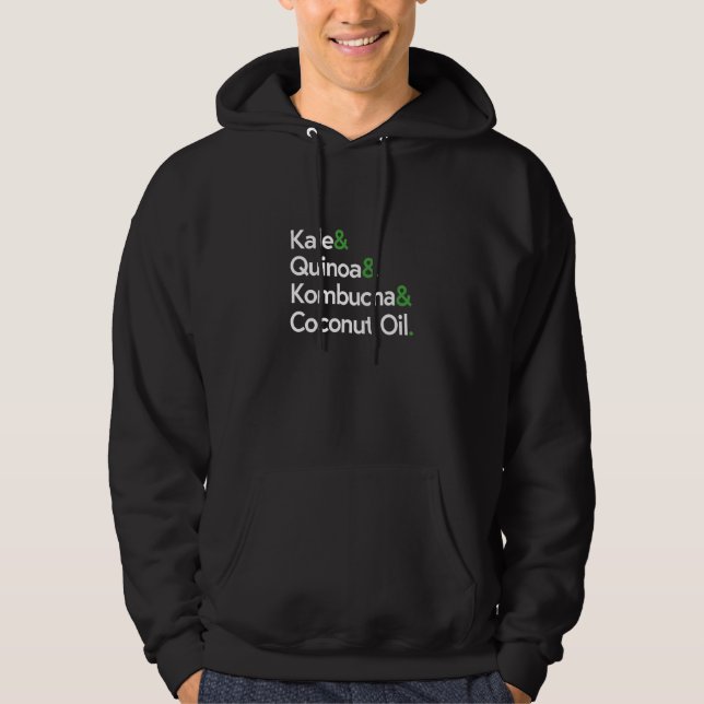 Kale Quinoa Kombucha Coconut Oil Healthy Living Hoodie (Front)