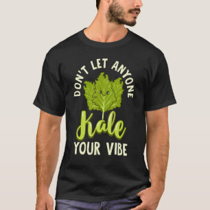 Kale Vegetable Pun Vegan & Vegetarian T-Shirt