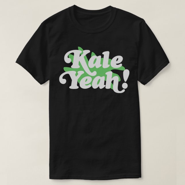 Kale Yeah Awesome Veganism Design T-Shirt (Design Front)