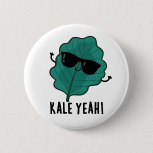 Kale Yeah Funny Veggie Pun 6 Cm Round Badge