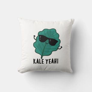 Kale Yeah Funny Veggie Pun  Cushion