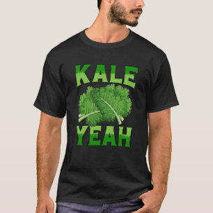 Kale Yeah Vegan Vegan Saying T-Shirt