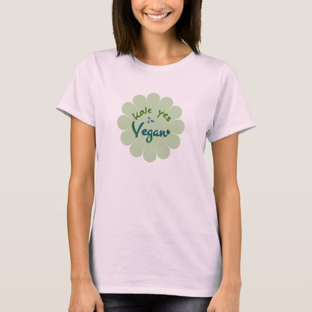 Kale Yes I'm Vegan T-Shirt (Front)
