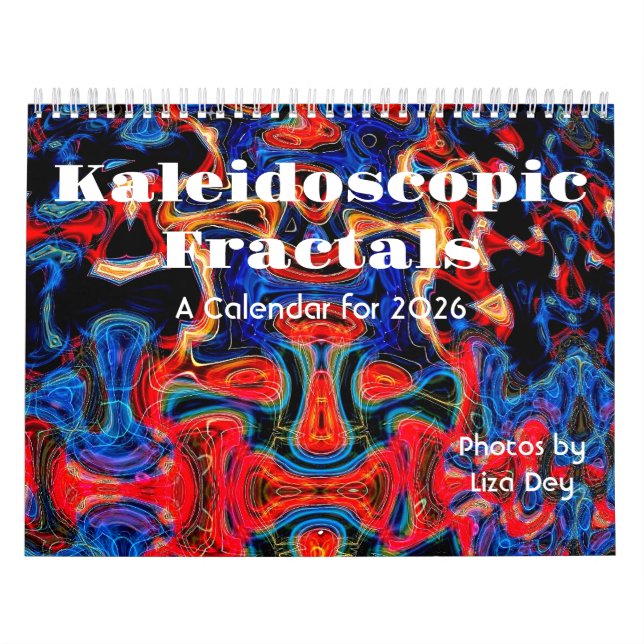 Kaleidoscopic Fractals, A 2026 Calendar (Cover)