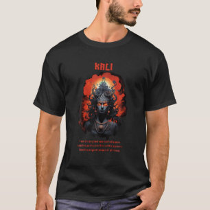 Kali Goddess of Death Time and Doomsday Hindu God T-Shirt