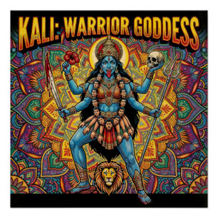 Kali Warrior Goddess Poster