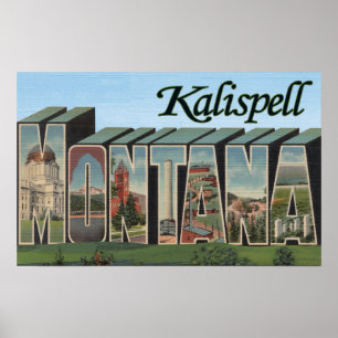 Kalispell, Montana - Large Letter Scenes Poster