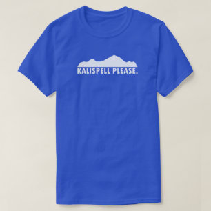 Kalispell Montana Please T-Shirt