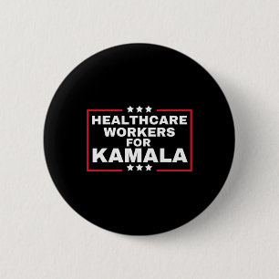 Kamala 2024 Nurse For Harris Healthcare Workers Fo 6 Cm Round Badge