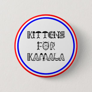 KAMALA and KITTENS ARE PATRIOTIC 6 Cm Round Badge