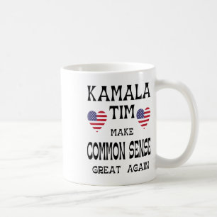 Kamala And Tim - Make Common Sense Great Again Coffee Mug